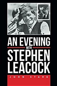 An Evening with Stephen Leacock (Paperback)