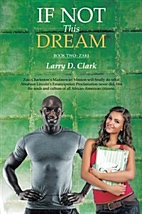 If Not This Dream: Book Two: Zaki (Paperback)