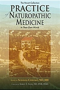 Practice of Naturopathic Medicine (Paperback)
