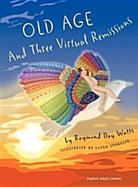 Old Age and Three Virtual Remissions (Hardcover)