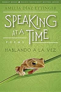 Speaking at a Time; Hablando a la Vez (Paperback)