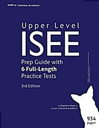 Upper Level ISEE Prep Guide with 6 Full-Length Practice Tests (Paperback)