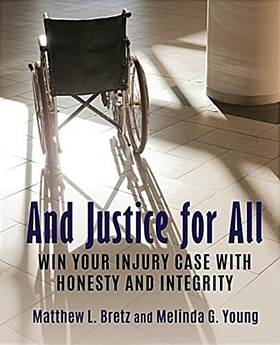 Protect Your Future: Win Your Injury Case with Honesty and Integrity (Paperback, 2)