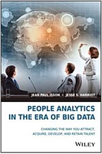 People Analytics in the Era of Big Data: Changing the Way You Attract, Acquire, Develop, and Retain Talent (Hardcover)