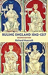 Ruling England 1042-1217 (Paperback, 2 ed)