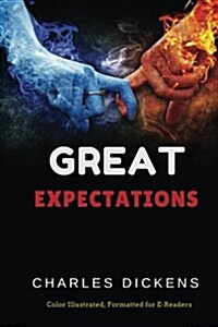 Great Expectations: Color Illustrated, Formatted for E-Readers (Paperback)