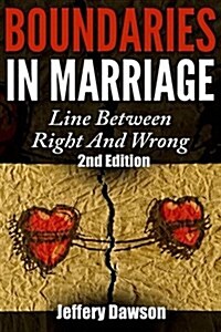 Boundaries: Boundaries in Marriage: Line Between Right and Wrong (Paperback)