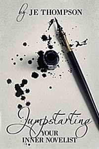 Jumpstarting Your Inner Novelist (Paperback)