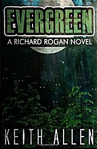 Evergreen: A Richard Rogan Novel (Paperback)