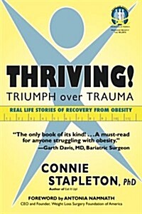 Thriving! Triumph Over Trauma (Paperback)