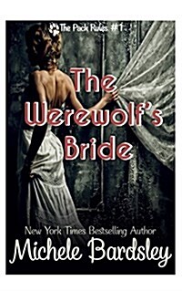 The Werewolfs Bride: Wolf Shifter Paranormal Romance (Paperback)