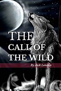 The Call of the Wild: Color Illustrated, Formatted for E-Readers (Paperback)