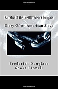 Narrative of the Life of Frederick Douglass: Diary of an American Slave (Paperback)