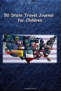 50 State Travel Journal for Children (Paperback)