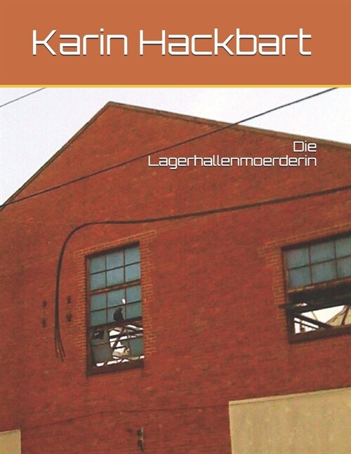 Die Lagerhallenmoerderin (Paperback)