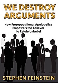 We Destroy Arguments (Paperback)