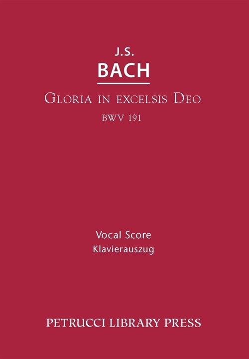 Gloria in Excelsis Deo, BWV 191: Vocal score (Paperback, Bga, Dorffel)