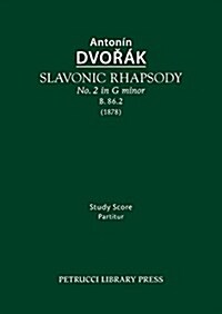 Slavonic Rhapsody in G Minor, B.86.2: Study Score (Paperback)