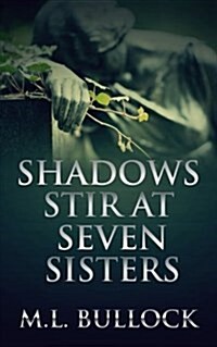 Shadows Stir at Seven Sisters (Paperback)