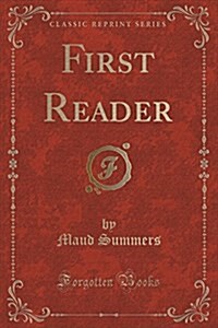 First Reader (Classic Reprint) (Paperback)