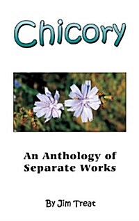 Chicory: An Anthology of Separate Works (Hardcover)