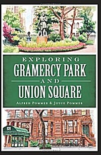 Exploring Gramercy Park and Union Square (Paperback)