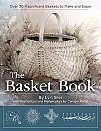 The Basket Book: Over 30 Magnificent Baskets to Make and Enjoy (Paperback)