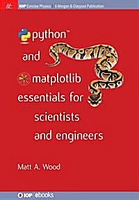 Python and Matplotlib Essentials for Scientists and Engineers (Paperback)
