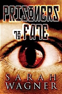 Prisoners to Fate (Paperback)