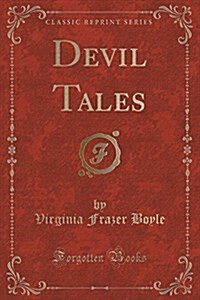 Devil Tales (Classic Reprint) (Paperback)