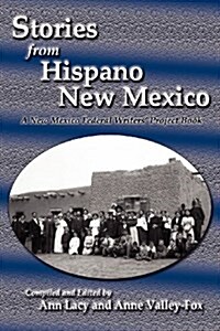 Stories from Hispano New Mexico: A New Mexico Federal Writers Project Book (Paperback)