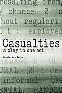 Casualties: A Play in One Act (Paperback)