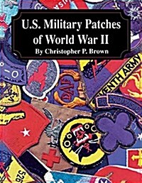 U.S. Military Patches of World War II (Paperback)