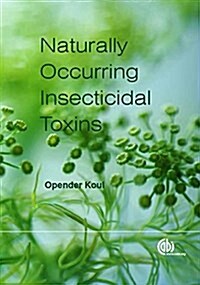Handbook of Naturally Occurring Insecticidal Toxins, The (Hardcover)