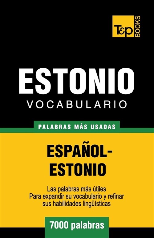 Vocabulario espa?l-estonio - 7000 palabras m? usadas (Paperback)