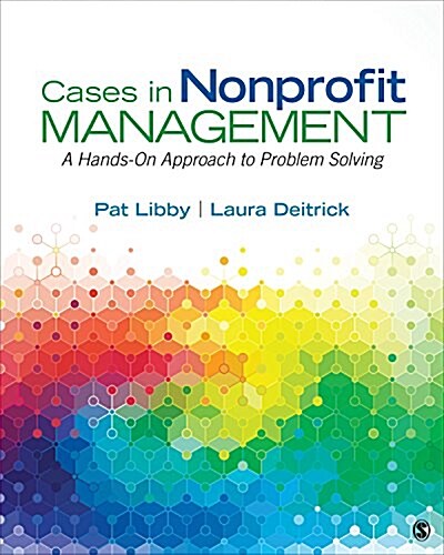 Cases in Nonprofit Management: A Hands-On Approach to Problem Solving (Paperback)