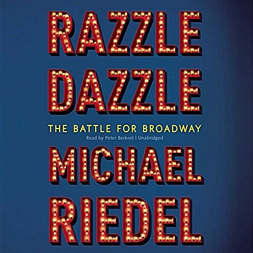 Razzle Dazzle Lib/E: The Battle for Broadway (Audio CD)