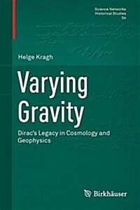 Varying Gravity: Diracs Legacy in Cosmology and Geophysics (Hardcover, 2016)