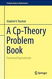 A Cp-Theory Problem Book: Functional Equivalencies (Hardcover, 2016)