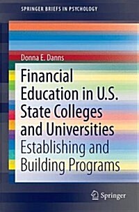 Financial Education in U.S. State Colleges and Universities: Establishing and Building Programs (Paperback, 2016)