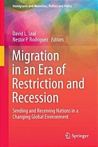 Migration in an Era of Restriction and Recession: Sending and Receiving Nations in a Changing Global Environment (Hardcover, 2016)