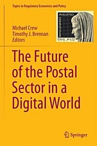 The Future of the Postal Sector in a Digital World (Hardcover, 2016)