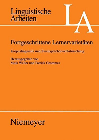 Fortgeschrittene Lernervariet?en: Korpuslinguistik Und Zweitsprachenerwerbsforschung (Paperback)