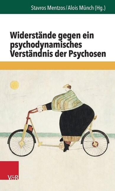 Widerstande Gegen Ein Psychodynamisches Verstandnis Der Psychosen (Paperback)