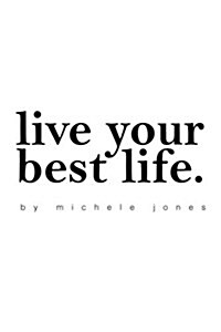 Live Your Best Life (Paperback)