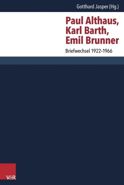 Paul Althaus, Karl Barth, Emil Brunner: Briefwechsel 1922-1966 (Hardcover)