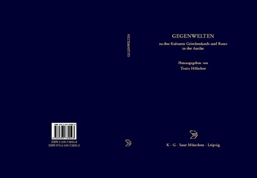 Gegenwelten Zu Den Kulturen Griechenlands Und ROMs in Der Antike (Hardcover)
