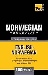 Norwegian Vocabulary for English Speakers - 5000 Words (Paperback)