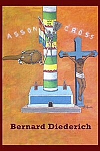 The Asson and the Cross: The Evangelization of Haiti (Paperback)