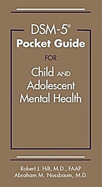 DSM-5(R) Pocket Guide for Child and Adolescent Mental Health (Paperback)